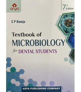 Textbook of Microbiology For Dental Students by C P Baveja | 7th Edition Textbook of Microbiology For Dental Students by C P Baveja | 7th Edition