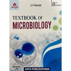 Textbook of Microbiology by C P Baveja | 8th Edition Textbook of Microbiology by C P Baveja | 8th Edition