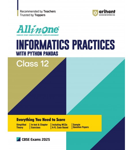 Arihant Publication All in one Informatics Practices Guide for Class 12 for CBSE examination 2025