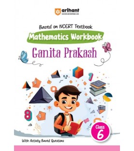 Arihant Workbook Math Ganita Prakash CBSE Class 6