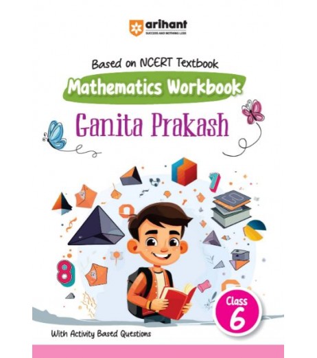 Arihant Workbook Math Ganita Prakash CBSE Class 6