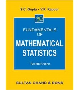 Fundamentals of Mathematical Statistics by SC Gupta |Sultan Chand & Sons