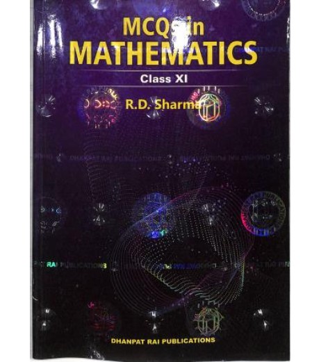 Mathematics for CBSE Class 11 with MCQs Book by R D Sharma | Latest Edition Mathematics for CBSE Class 11 with MCQs Book by R D Sharma | Latest Edition