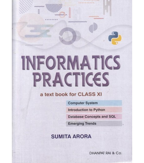 Informatics Practices Class 11 Sumita Arora | 2026-27 CBSE Edition Informatics Practices by Sumita Arora book for Class 11|2026 edition