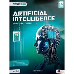 Touchpad Artificial Intelligence Class 12 Ver.3.0 CBSE by Meenu Kumar | NCF 2023 Touchpad Artificial Intelligence Class 12 Ver.3.0 CBSE by Meenu Kumar | NCF 2023