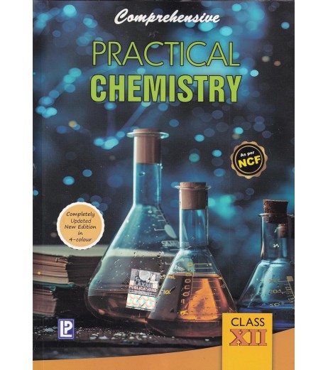 Comprehensive Practical Chemistry for Class 12 As Per NCF | Latest Edition Comprehensive Practical Chemistry for Class 12 | Latest Edition Science - SchoolChamp.net