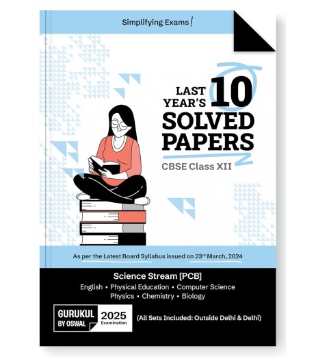 Oswal CBSE 10 Last Years Solved Papers Science Stream (PCB) Class 12 | 2025 Edition