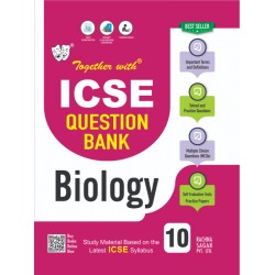 Together With ICSE Biology Question Bank for Class 10 |