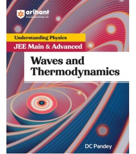 Understanding Physics for JEE Main and Advanced Waves and Thermodynamics By DC Pandey