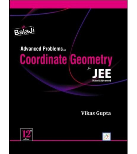 Balaji Advance Problems in Coordinate Geometry for JEE by Vikas Gupta  | Latest Edition