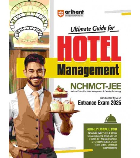 The Ultimate Guide For Hotel Management NCHMCT - JEE Entrance Exam 2025