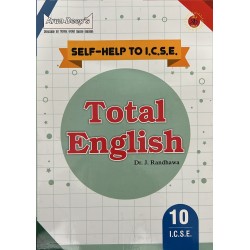 Arun Deep's Self-Help to I.C.S.E. Total English Class 10 by