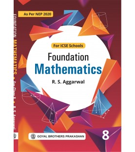 Foundation Mathematics for ICSE Class 8 by R S Aggarwal NEP 2020 | Latest Edition