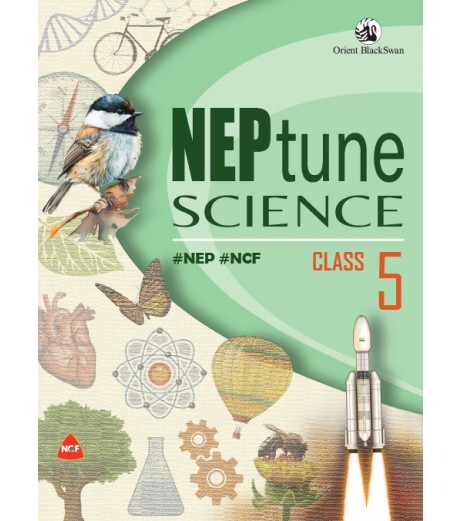 NEPtune Science For Class 5 | NEP | NCF | Orient BlackSwaan NEPtune Science For Class 5 | NEP | NCF | Orient BlackSwaan