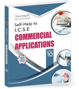 Arun Deep's Self-Help to I.C.S.E.Commercial Applications Class 10 