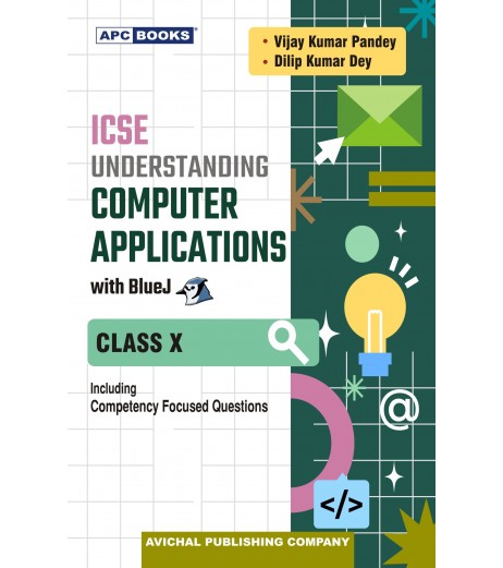 APC Understanding Computer Applications with BlueJ for ICSE Class 10 | Latest Edition ICSE Class 10 - SchoolChamp.net