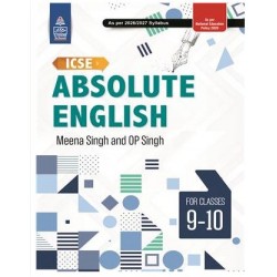 ICSE Absolute English for Class 9 & 10 by Meena Singh & O P Singh | Latest Edition