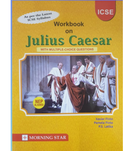 Morning Star Julius Caesar Workbook Class 9 by Xavier Pinto | Latest Edition