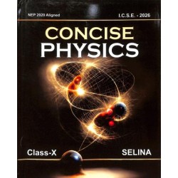 Selina Concise Physics for ICSE Class 10 | Latest Edition