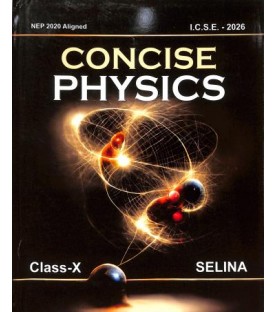 Selina Concise Physics for ICSE Class 10 | Latest Edition