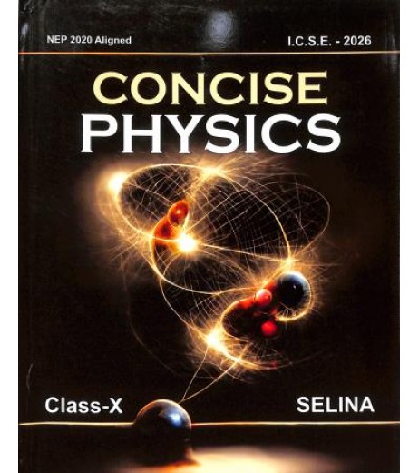 Selina ICSE Concise Physics for Class 10 | Latest Edition ICSE Class 10