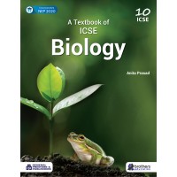 A Textbook Of ICSE Biology Class 10 by Anita Prasad