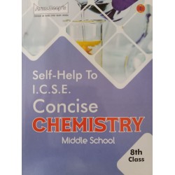 Arun Deep'S Self-Help to I.C.S.E. Concise Chemistry Middle