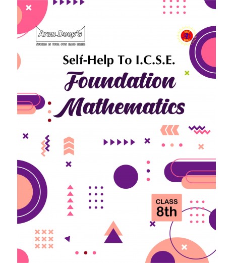 Arun Deep I.C.S.E. Foundation Mathematics Class 8 | 2024-25 Edition