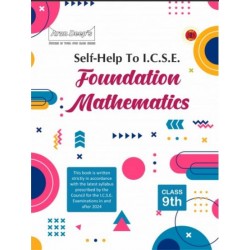 Arun Deep's Self-Help to I.C.S.E. Foundation Mathematics
