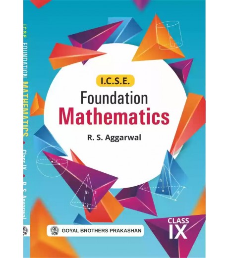 Foundation Mathematics ICSE Class 9 by R S Aggarwal 