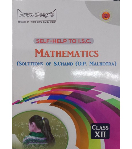 Arun deep Self help to ISC Mathematics Solutions of S.Chand O.P. Malhotra Class 12