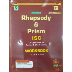 Evergreen Rhapsody & Prism Workbook ISC Class 11 A Collection Of Poems & Shorts Stories | Latest Edition