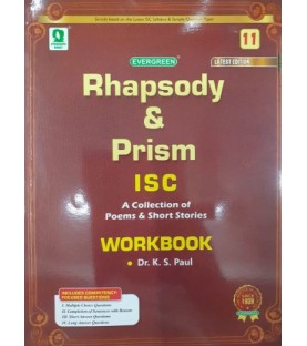 Evergreen Rhapsody & Prism Workbook ISC Class 11 A Collection Of Poems & Shorts Stories | Latest Edition