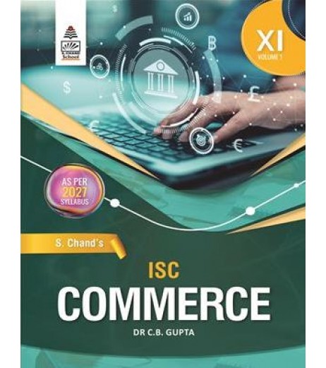 S.Chand ISC Commerce by C B Gupta for Class 11 | Latest Edition S.Chand ISC Commerce by C B Gupta for Class 11 | Latest Edition