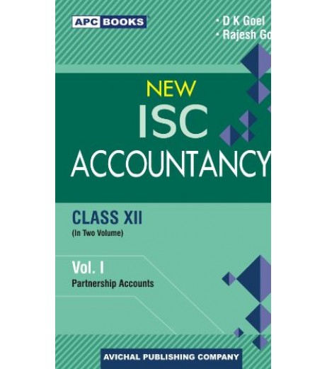 APC New I.S.C. Accountancy Class 12 Vol-I and II By D.K. Goel, Rajesh Goel ISC Class 12 - SchoolChamp.net