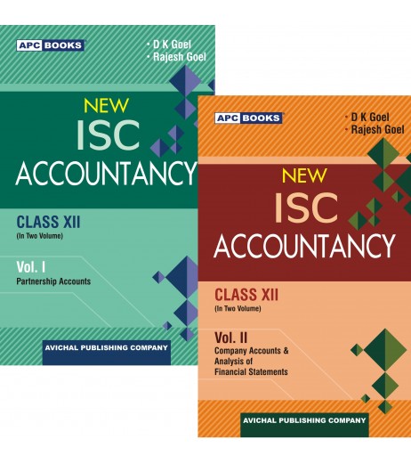 APC New I.S.C. Accountancy Class 12 Vol-I and II By D.K. Goel, Rajesh Goel ISC Class 12 - SchoolChamp.net