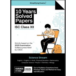 Oswal Gurukul ISC 10 Year Solved Papers-Science Stream Class 12 | Latest Edition