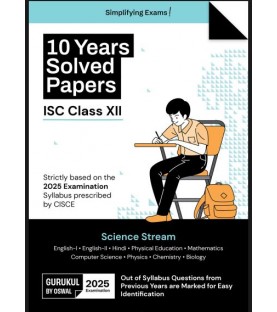 Oswal Gurukul ISC 10 Year Solved Papers-Science Stream Class 12 | Latest Edition