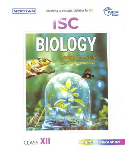 Nootan ISC Biology Class 12 by V. Singh, D. K. Jain - SchoolChamp.net