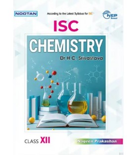 Nootan ISC Chemistry Class 12 by H C Srivastava | Latest Edition