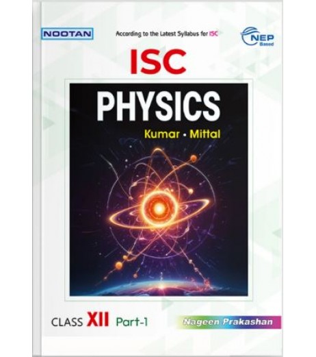 Nootan ISC Physics Class 12  by Kumar and Mittal | For 2026 Examination 