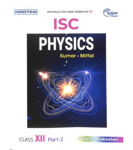 Nootan ISC Physics Class 12  by Kumar and Mittal | For 2026 Examination 