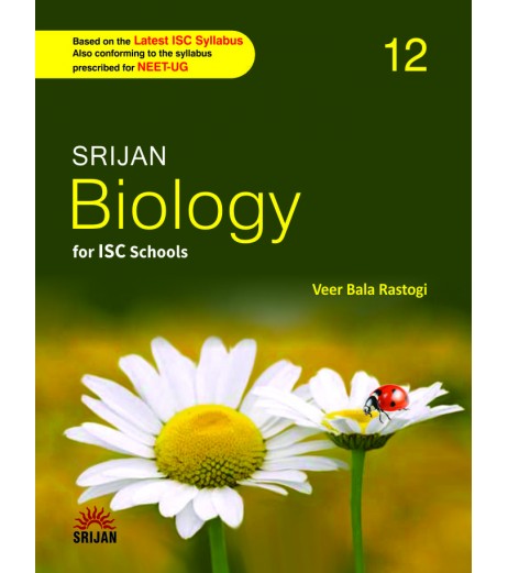 Srijan Biology For ISC Class 12 by Veer Bala Rastogi | Latest Edition