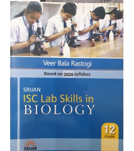 Srijan ISC Lab Skills In Biology Class 12 by Veer Bala Rastogi | Latest Edition