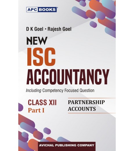APC New I.S.C. Accountancy Class 12 Vol-I and II By D.K. Goel, Rajesh Goel D.K. Goel, Rajesh Goel APC New I.S.C. Accountancy Class 12 Vol-I and II By D.K. Goel, Rajesh Goel ISC Class 12 - SchoolChamp.net