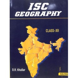 Kalyani Publication ISC Geography Class 12 by D. R. Khullar | Latest Edition