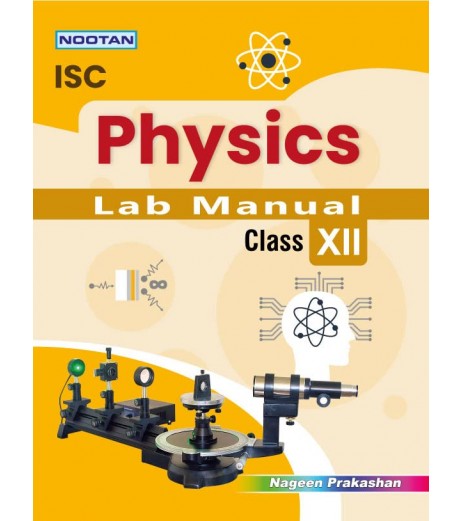 Nootan ISC Physics Lab Manual Class 12 | Latest Edition ISC Class 12 - SchoolChamp.net