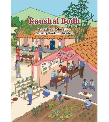 Kaushal Bodh NCERT Vocational Education Activity Book for Class 6 | Latest Edition Kaushal Bodh NCERT Vocational Education Activity Book for Class 6 | Latest Edition