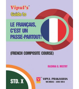 Vipul Guide to Le Francais, C’est Un Passe-Partout! Std 10 Maharashtra State Board