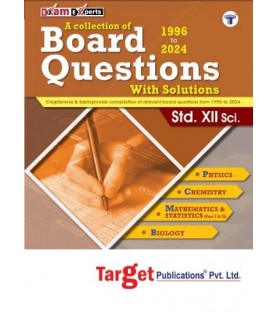 Target Publication Std.12 Board Questions With Solutions Physics, Chemistry, Mathematics & Biology